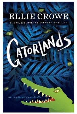 Gatorlands: The Worst Summer Ever Series Book 1 Paperback