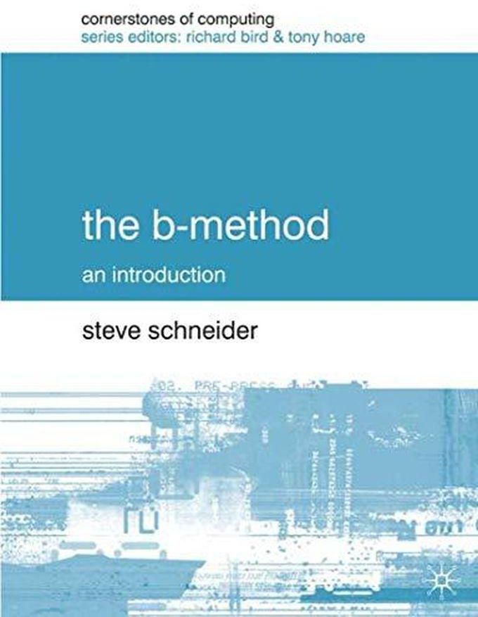 Macmillan The B-Method: An Introduction (Cornerstones of Computing) ,Ed. :1