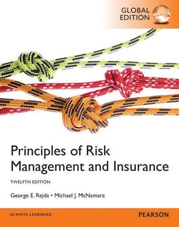 Pearson Principles Of Risk Management And Insurance: Global Edition ,Ed. :12