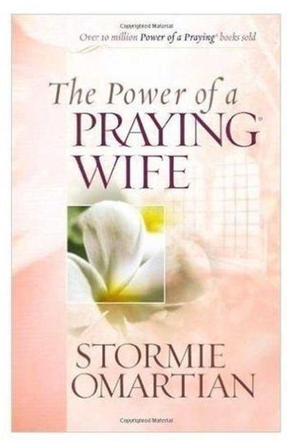 Power of A Praying Wife - Stormie Ormatian