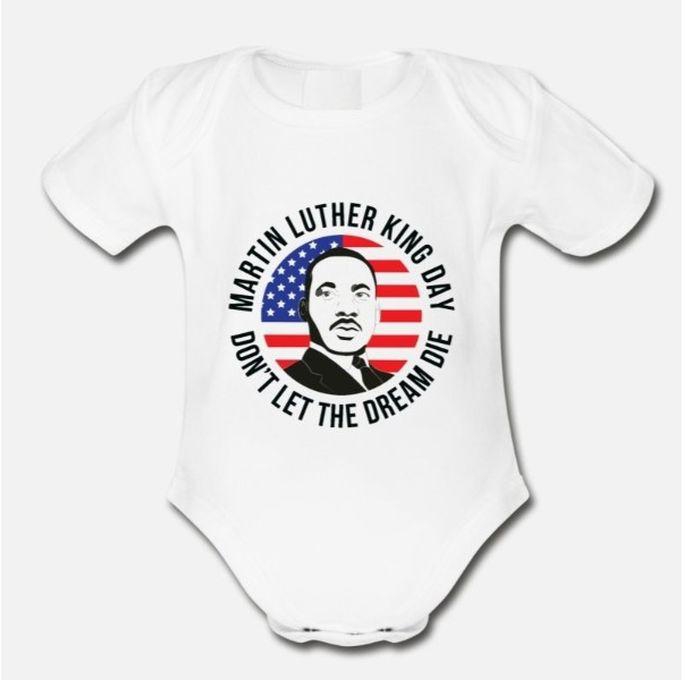 Martin Luther King Day Tee Dont Let The Dream D Organic Short Sleeve Baby Bodysuit
