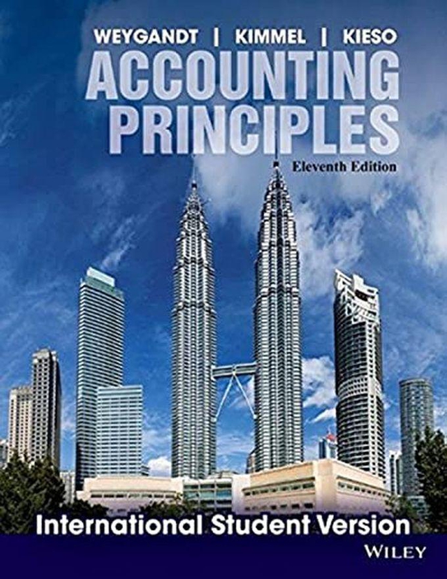 John Wiley & Sons Accounting Principles: International Edition ,Ed. :11