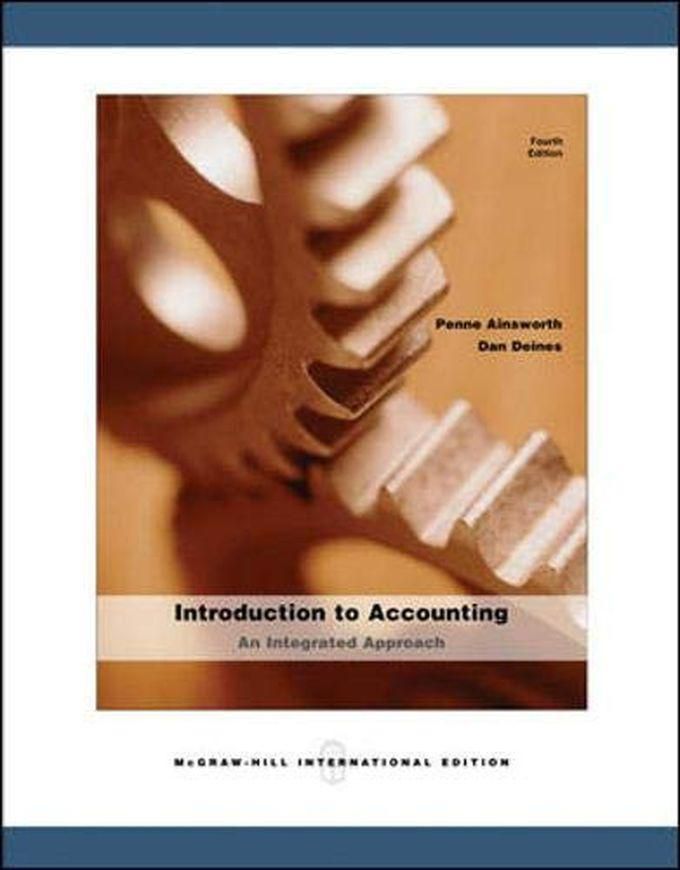 Mcgraw Hill Introduction To Accounting: An Integrated Approach ,Ed. :4
