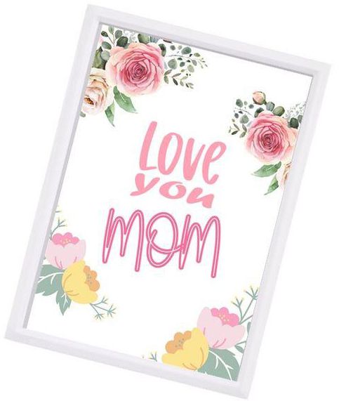 Mother's Day Gift Love Inspiring Wall Art Photo Framed 5x7 Inch (FS9)