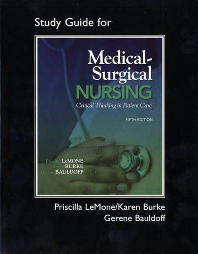 Pearson Student Study Guide for Medical-Surgical Nursing: Critical Thinking in Patient Care ,Ed. :5