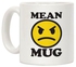 مج قهوة بطبعة عبارة "Mean Mug" أبيض