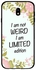 غطاء حماية واقٍ لهاتف سامسونج جالاكسي J7 ‏(2017) مطبوع عليه عبارة "I Am Not Weird I Am Limited Edition"