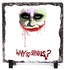 Joker - Why So Serious Picture Frame - 20*20cm
