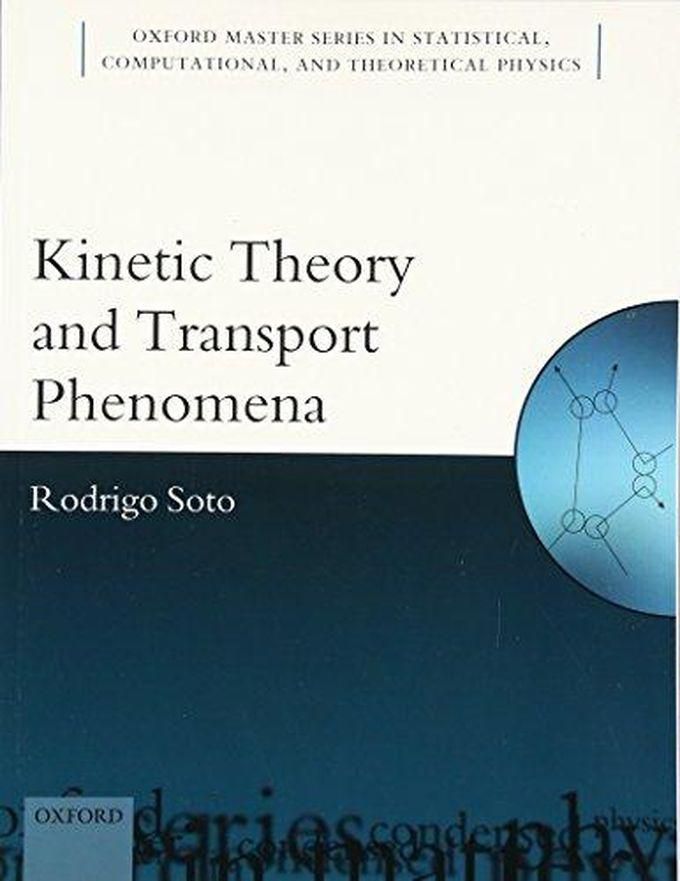 Oxford University Press Kinetic Theory and Transport Phenomena (Oxford Master Series in Physics) ,Ed. :1