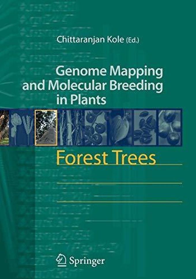 Forest Trees (Genome Mapping and Molecular Breeding in Plants) ,Ed. :1