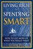 Pearson Living Rich By Spending Smart: How To Get More Of What You Really Want ,Ed. :1