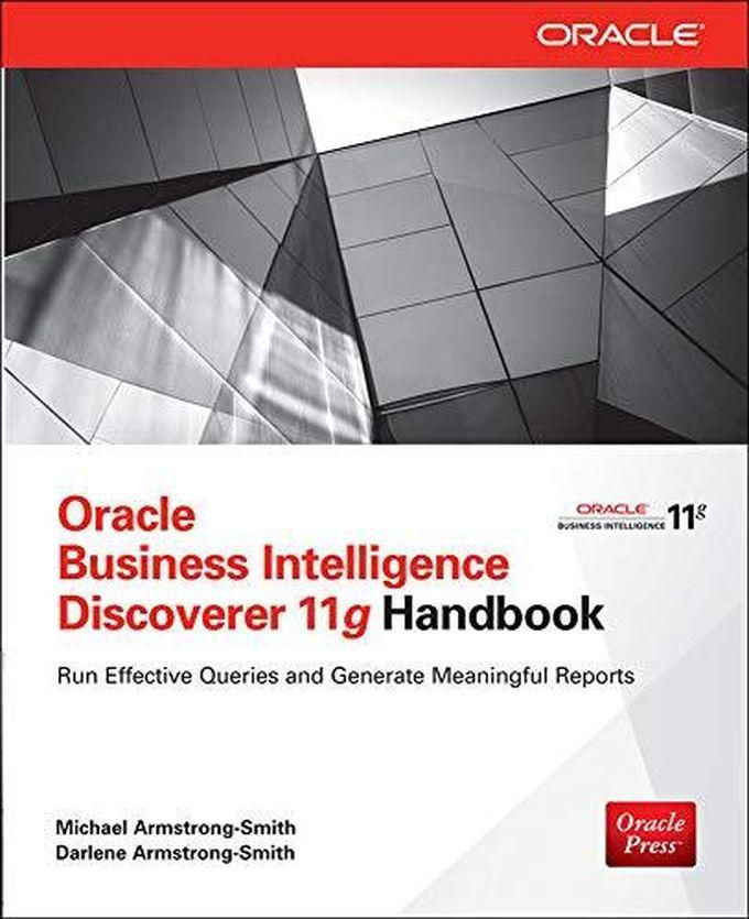 Mcgraw Hill Oracle Business Intelligence Discoverer 11g Handbook ,Ed. :1