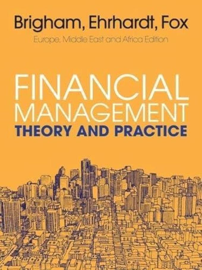 Cengage Learning Financial Management: Theory And Practice ,Ed. :1