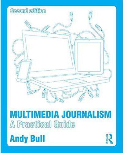 Multimedia Journalism : A Practical Guide