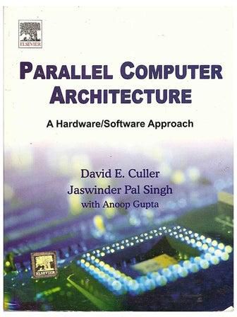 Parallel Computer Architecture: A Hardware/Software Approach Paperback