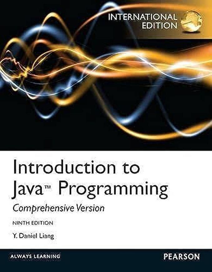 Pearson Introduction to Java Programming, Comprehensive Version ,Ed. :9