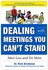 Dealing With Meetings You Can't Stand : Meet Less And Do More paperback english - 5/22/2017