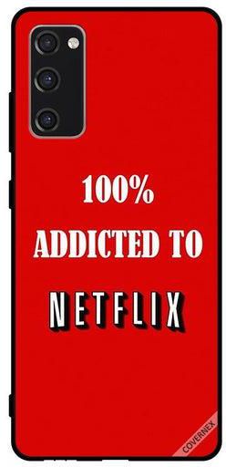Protective Case Cover For Samsung Galaxy S20 FE 2022 100 % Addicted To Netflix