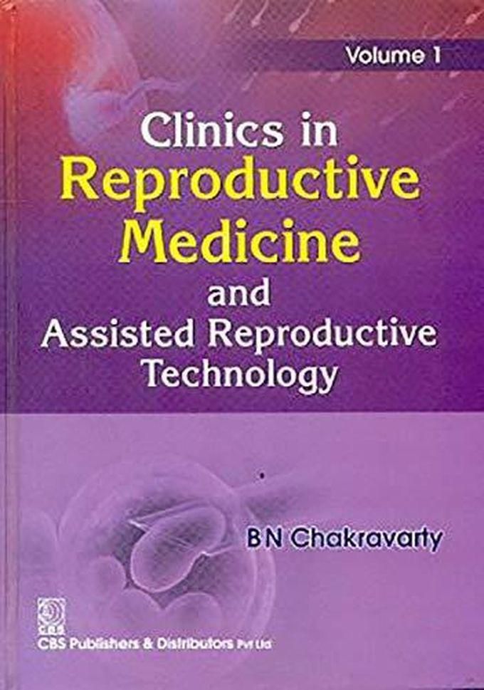 Clinics in Reproductive Medicine and Assisted Reproductive Technology Volume 1 ,Ed. :1