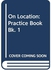 Mcgraw Hill Practice Book 1 On Location Ed 1