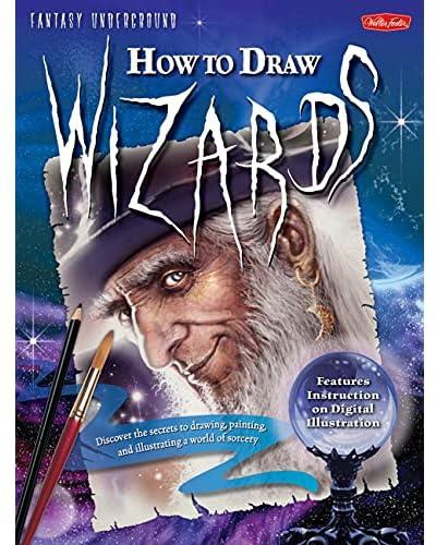 How to Draw Wizards (Fantasy Underground)
