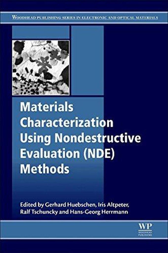 Materials Characterization Using Nondestructive Evaluation (NDE) Methods ,Ed. :1