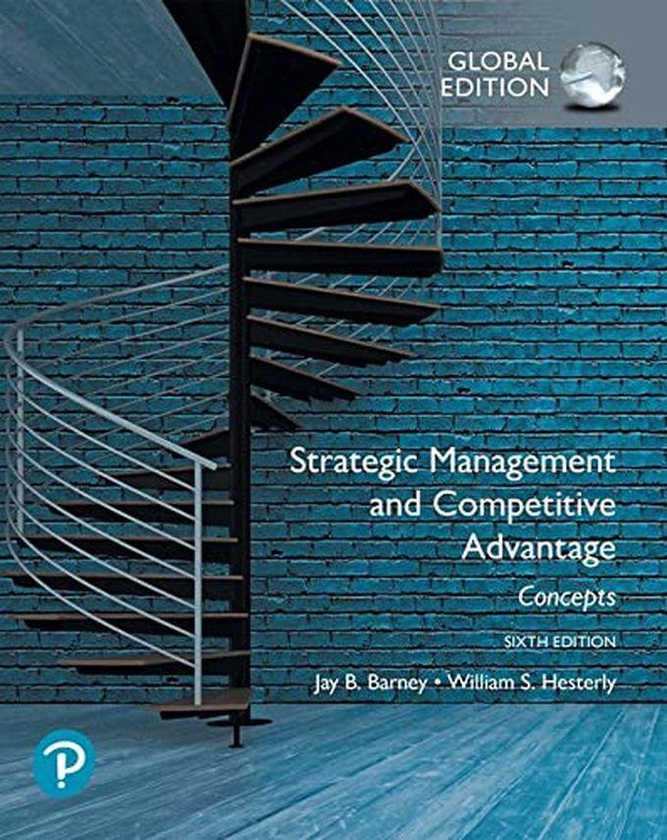 Pearson Strategic Management And Competitive Advantage: Concepts Global Edition ,Ed. :6
