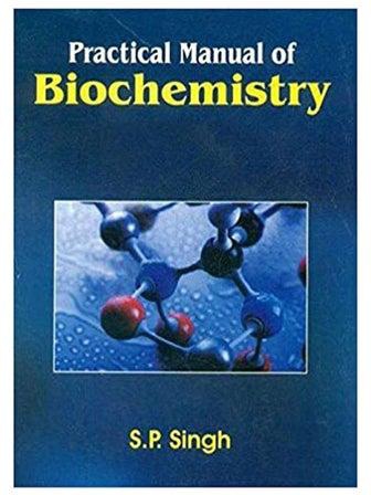 Practical Manual of Biochemistry 7ed . 2019 Paperback English by Singh - 2019