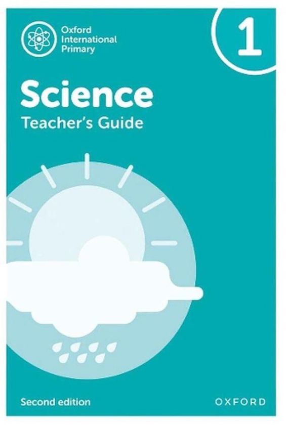 Oxford University Press Oxford International Primary Science Teacher s Guide 1 Ed 2