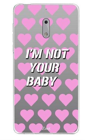 Skin Case Cover -for Nokia 6 I Am Not Your Baby I Am Not Your Baby