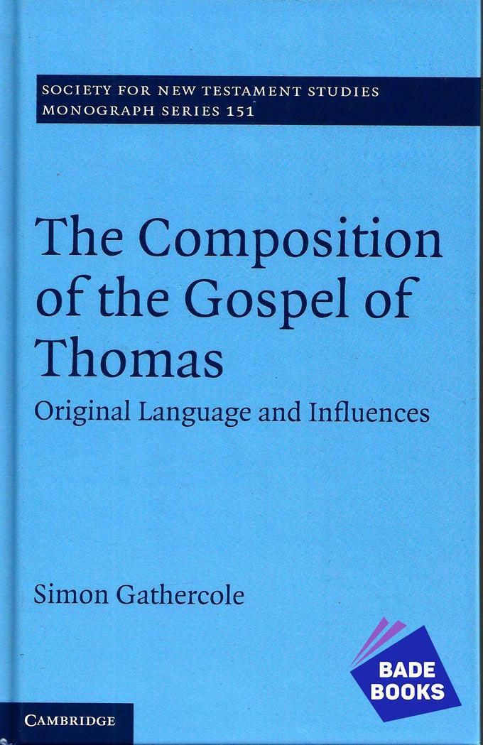 The Composition Of The Gospel Of Thomas (Hardcover)