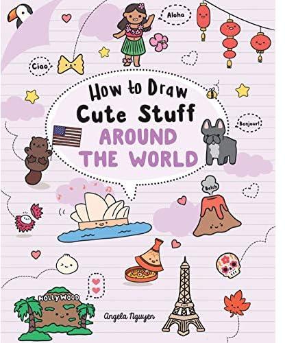 How to Draw Cute Stuff: Around the World: Volume 5