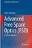 Advanced Free Space Optics (FSO) : A Systems Approach