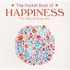 The Pocket Book of Happiness - The Bliss of Being Alive