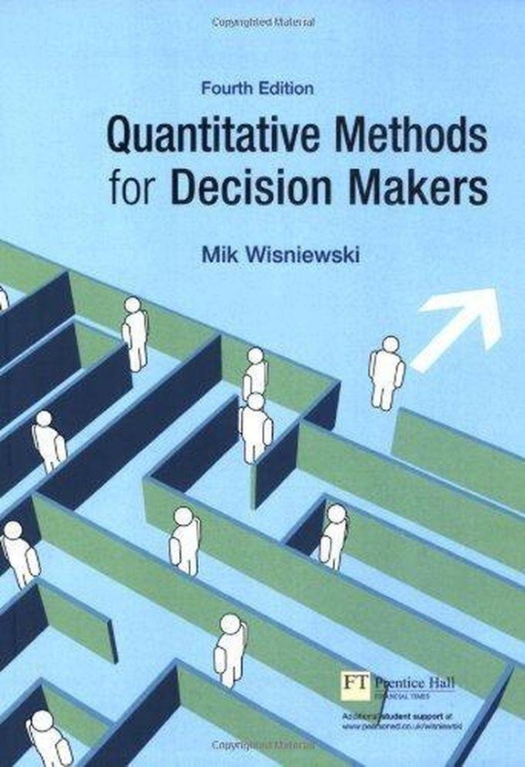 Pearson Quantitative Methods for Decision Makers (4th Edition) ,Ed. :4