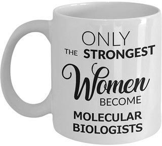 مج قهوة بنمط يحمل عبارة "Only The Strongest Women Become Molecular Biologist" أبيض 325مل