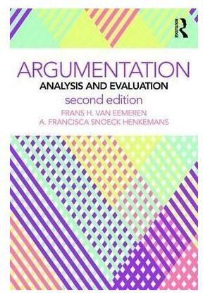 Generic Argumentation: Analysis And Evaluation (Routledge Communication Series) By Frans H. Van Eemeren, A. Francisca Sn Henkemans