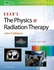 Williams Khan’s The Physics of Radiation Therapy ,Ed. :6