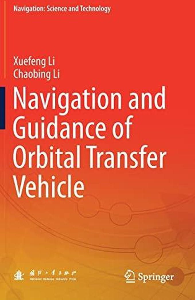 Navigation and Guidance of Orbital Transfer Vehicle (Navigation: Science and Technology) ,Ed. :1