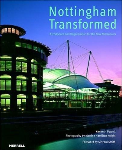 Nottingham Transformed: Architecture And Regeneration for the New Millennium