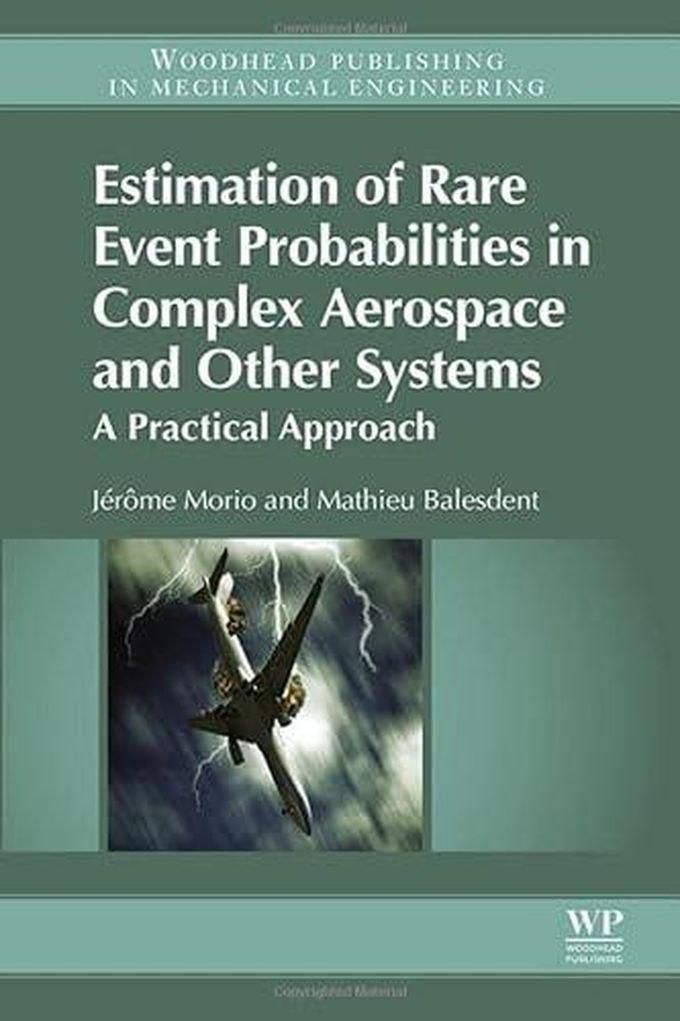 Estimation of Rare Event Probabilities in Complex Aerospace and Other Systems: A Practical Approach ,Ed. :1
