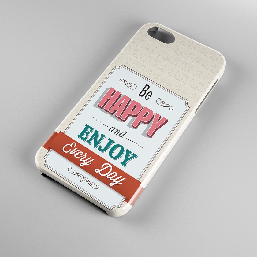 Be Happy and Enjoy Every Day Phone Case Cover 3D for all models for iPhone 5