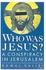 Who Was Jesus? : A Conspiracy in Jerusalem