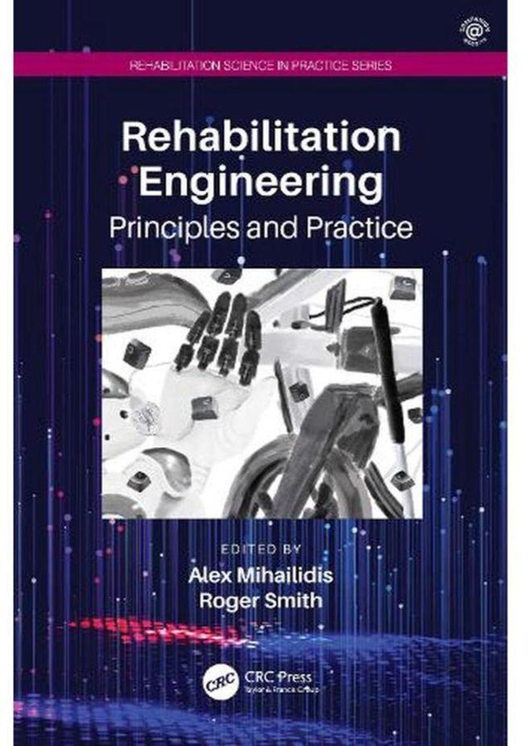 Taylor Rehabilitation Engineering: Principles and Practice (Rehabilitation Science in Practice Series) ,Ed. :1