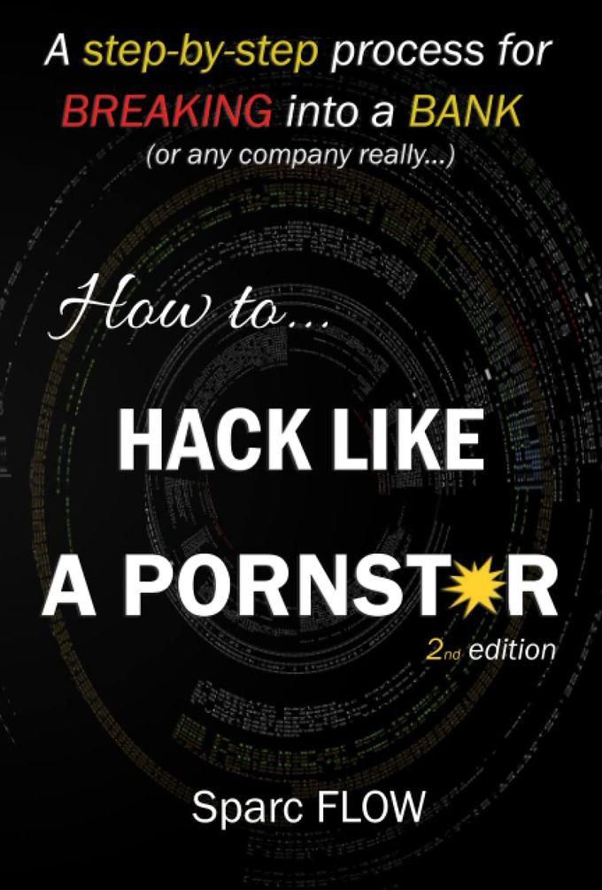 Jumia Books How To Hack Like A Pornstar - A Step By Step Process For Breaking Into A BANK ( Hacking The Planet Series, Book 1)