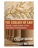 The Ecology Of Law: Toward A Legal System In Tune With Nature And Community