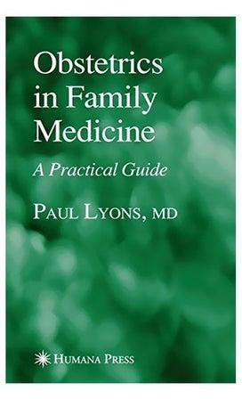 Obstetrics In Family Medicine: A Practical Guide Paperback