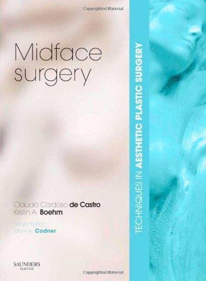 Techniques in Aesthetic Plastic Surgery Series. Midface Surgery ,Ed. :1