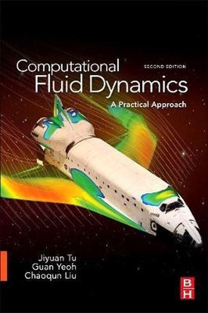 Computational Fluid Dynamics : A Practical Approach Book