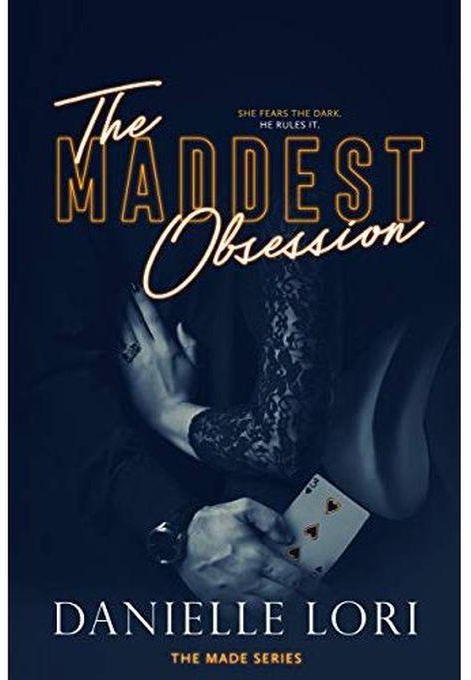 The Maddest Obsession - By Danielle Lori